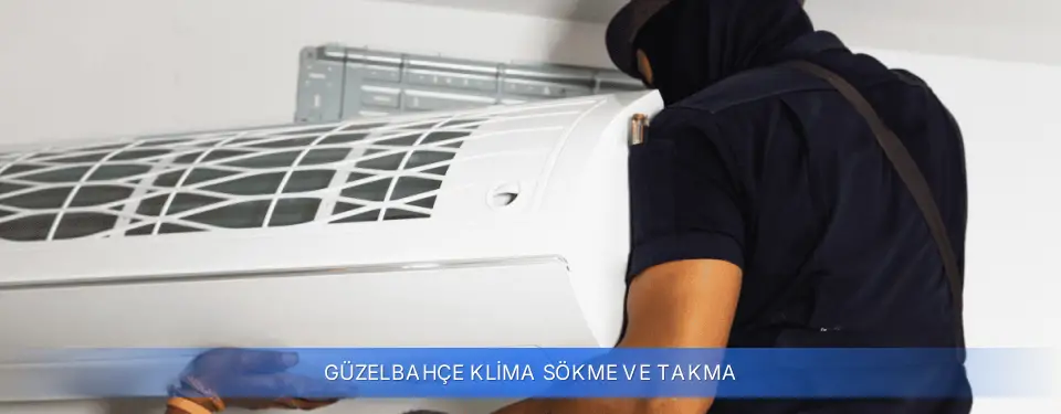 Güzelbahçe İlçemi Klima Sökme ve Takma